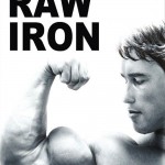 Raw Iron: The Making of ‘Pumping Iron’