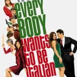 everybody wants to be italian (2007)