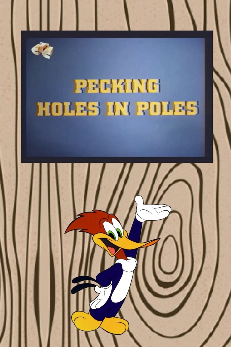 woody woodpecker pecking holes in poles