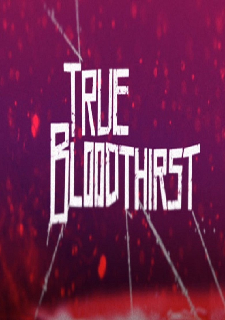 True Bloodthirst (2012) - DVD PLANET STORE