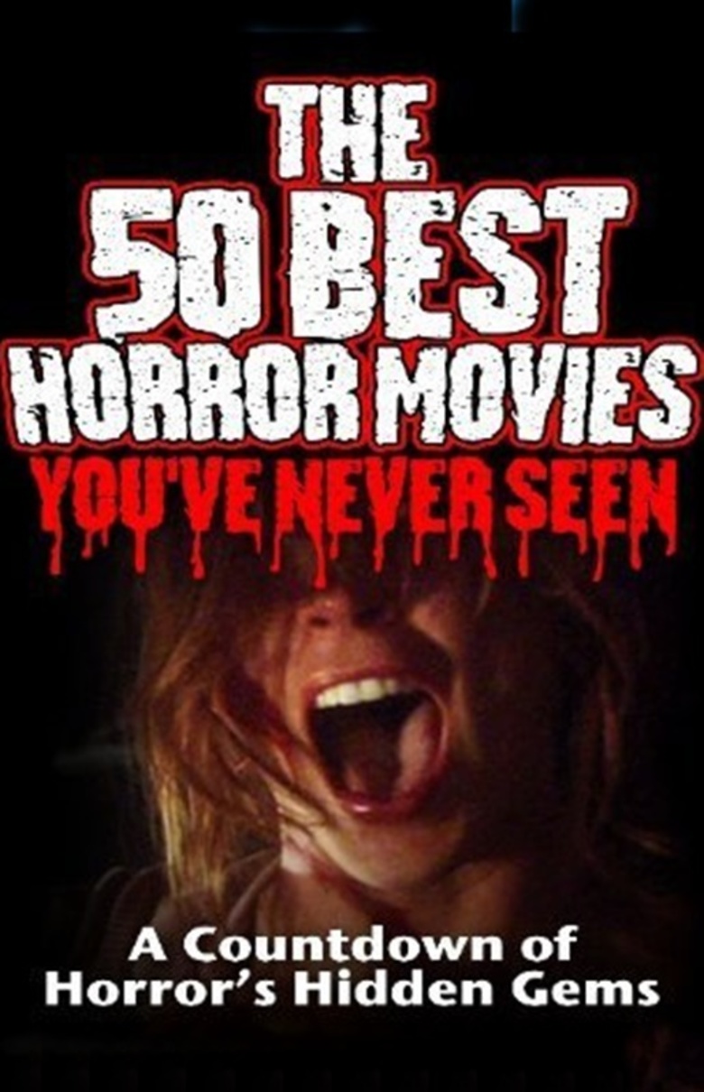 The 50 Best Horror Movies You've Never Seen (2014) DVD STORE