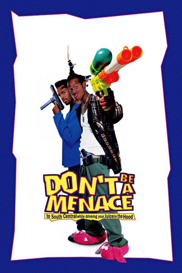 Don t Be a Menace to South Central While Drinking Your Juice in